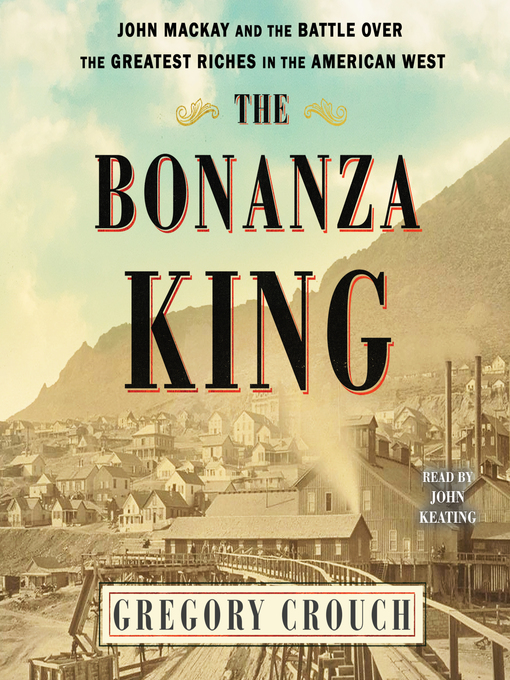Title details for The Bonanza King by Gregory Crouch - Wait list
